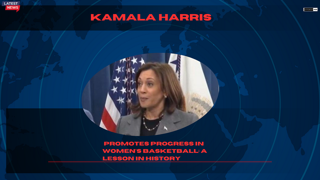 Kamala Harris Promotes Progress in Women’s Basketball: A Lesson in History