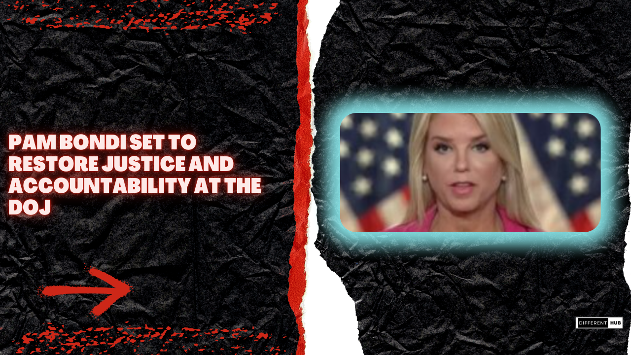 Pam Bondi Set to Restore Justice and Accountability at the DOJ