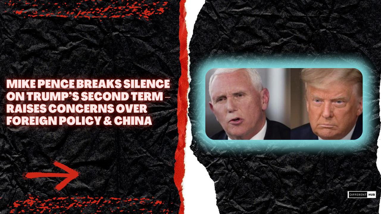 Mike Pence Breaks Silence on Trump’s Second Term – Raises Concerns Over Foreign Policy & China